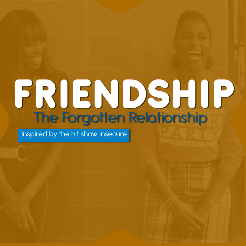 Friendship, the Forgotten Relationship