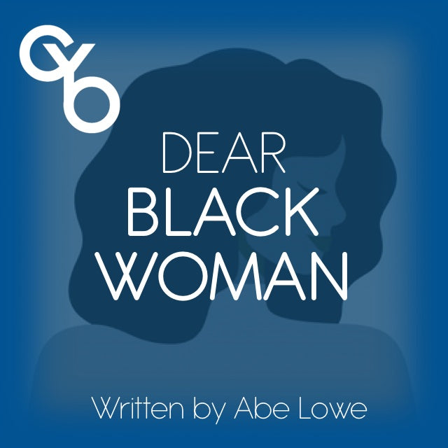 Short letter to the Black Woman